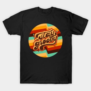 stay groovy T-Shirt